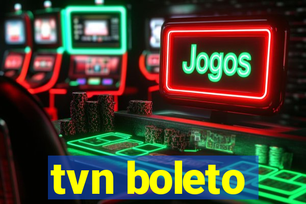 tvn boleto